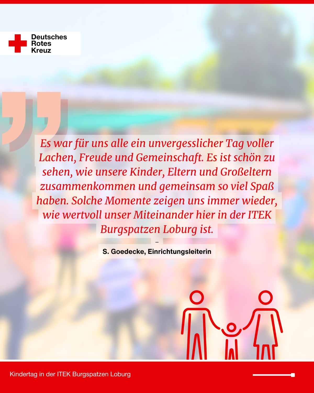 Zitatgrafik mit einem Statement von Einrichtungsleiterin S. Goedecke über den Kindertag in der ITEK Burgspatzen Loburg; stilisierte Familie und verschwommener Hintergrund mit Kindern.