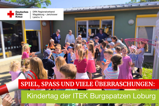 Beitragsgrafik mit Kindern beim DRK-Kindertag in der ITEK Burgspatzen Loburg, im Vordergrund Text: „Spiel, Spaß und viele Überraschungen – Kindertag der ITEK Burgspatzen Loburg“